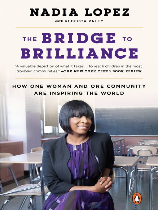 Title details for The Bridge to Brilliance by Nadia Lopez - Wait list